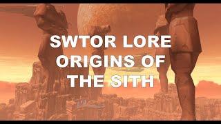 Star Wars the Old Republic Lore: the Origins of the Sith