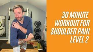 30 Minute Shoulder Pain Workout | Level 2 Shoulder Pain Exercises With Dr. Carl Baird