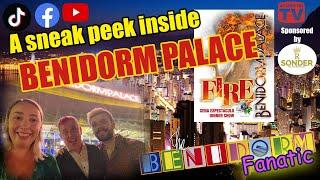 BENIDORM PALACE , a sneak peek inside. Is it worth it?