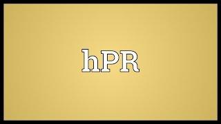 HPR Meaning