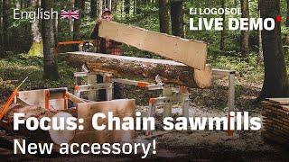 FOCUS: Chain Sawmills - NEW ACCESSORY! | LOGOSOL LIVE