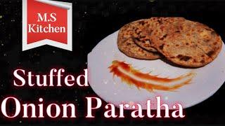 Stuffed Onion Paratha | onion paratha | MS Culinary Arts