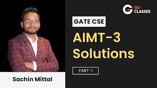 AIMT - 3 GATE CSE 2025 Solutions | Part -1 | Complete Analysis | GATE CS All India Mock Tests| GO