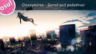 Oxxxymiron - Gorod pod podoshvoi l OSU! by Arumina