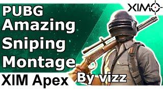 XIM Apex - Amazing PUBG Sniping Montage by vizz