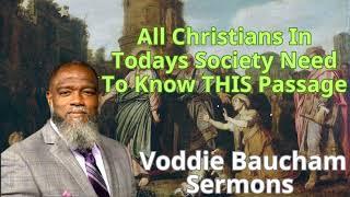 All Christians In Todays Society Need To Know THIS Passage - Voddie Baucham Semon