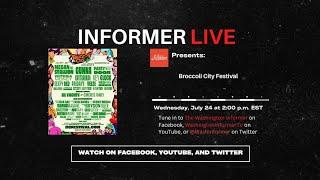 Informer Live Presents Broccoli City Festival Team