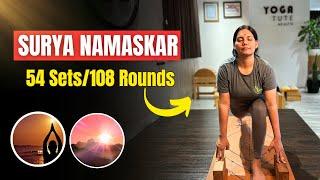 108 Rounds of Surya Namaskar | सूर्य नमस्कार | The Ultimate Morning Ritual by @yogatute