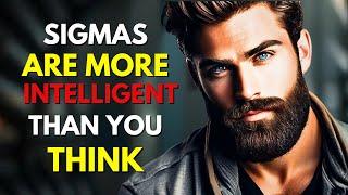 10 Signs A Sigma Male Is More Intelligent Than You Know