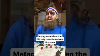 D&D: Metagamers When it’s Only Homebrew Monsters ️🫨 #dnd