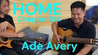 HOME Chapter - 104 -Ade Avery Session Gitaris