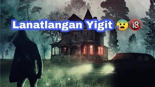 Lanatlangan Yigit | Audiohikoya