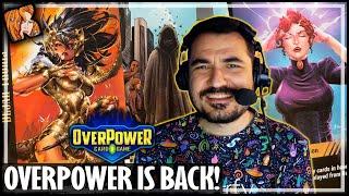 OVERPOWER IS BACK! MY FIRST CARD GAME RETURNS!