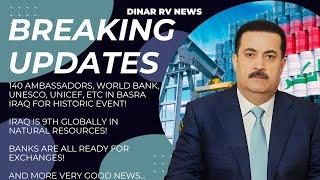 140 Ambassadors in Iraq! For What?Historic RV Event Inclusive!Dinar RV Updates [IQD ReValue News]