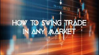 How to Swing Trade in Forex | A Simple Strategy to do it