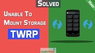 Solved: Unable To Mount Storage TWRP, Internal Storage 0 MB -हिंदी