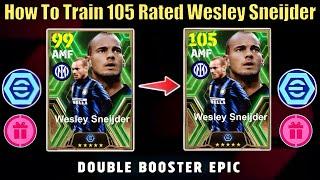 How To Train 105 Rated Free Epic W. Sneijder In eFootball 2025 | Epic Sneijder Best Training Guide