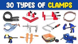 30 Types of Clamps | Different Types of  Clamps and Uses | Best Clamps For Home Uses