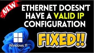 How to Fix Ethernet Doesn't have a Valid IP Configuration #windows11 #howtofix