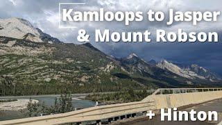 Kamloops to Mount Robson & Jasper + Hinton - Canada - Scenic Drive, Stops Along the Way, & Bears