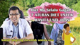 7 ATURAN DIET UNTUK WANITA USIA 40 TAHUNAN - DOKTER SADDAM ISMAIL