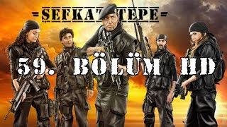 Şefkat Tepe - 59.Bölüm HD