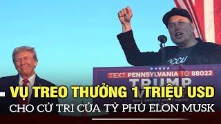 Bộ Tư pháp Mỹ cảnh báo vụ treo thưởng 1 triệu USD cho cử tri của tỷ phú Elon Musk