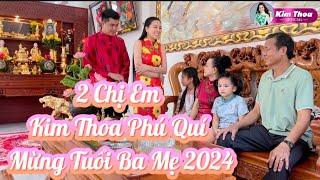 KIM THOA FT PHÚ QUÍ | Mừng Tuổi Chúc Tết Ba Mẹ Mùng 3 -2024