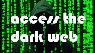 how to access the dark web