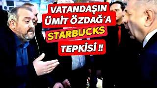 Ümit Özdağ'a Starbucks tepkisi !!