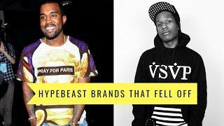 3 HYPEBEAST BRANDS THAT FELL OFF #2!!!