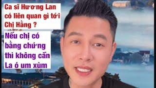 Chị Hằng có liên quan gì tới ca sĩ Hương Lan Và Đàm Vĩnh Hưng ? #tongnguyensoai #nguyenphuonghang