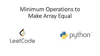 Leetcode - Minimum Operations to Make Array Equal (Python)