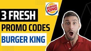 3 Burger King Promo || Burger King Codes || Burger King Coupons Free For You!!!