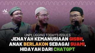 Unplugging Today’s Issues: Jenayah GISBH, Anak berlakon menjadi suami, Hidayah dari ChatGPT