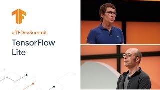 TensorFlow Lite: ML for mobile and IoT devices (TF Dev Summit '20)