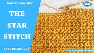 How To Crochet The Star Stitch | Crafting Happiness