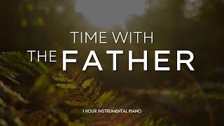 Time With The Father | Instrumental Worship Piano