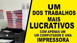 Um dos trabalhos Muito Lucrativos que você pode fazer apenas com um computador e uma Impressora.