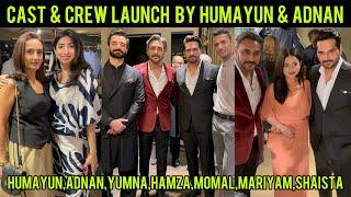 Cast & Crew Launch - Humayun Saeed - Adnan Siddiqui - Yumna Zaidi - Hamza Ali Abbasi -