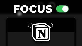 How To Use Notion To Increase Your Focus (7 Lazy Ways)