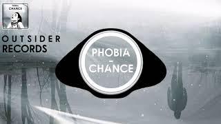 PH0BIA - Chance (Original Mix) -Outsider Records-