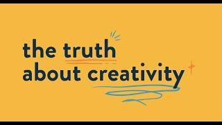 The truth about creativity