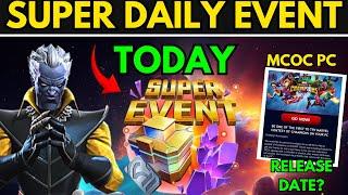 SUPER DAILY EVENT DROPPING TODAY & MCOC PC RELEASE DATE? | MARVEL CONTEST OF CHAMPIONS