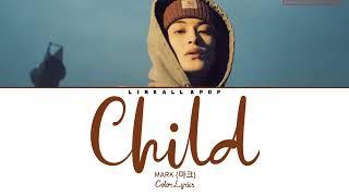 Mark (마크) – Child (Color Lyrics)