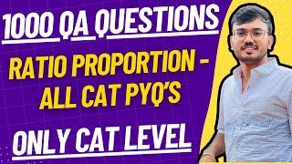 CAT Ratio, Proportion & Variation : All PYQs with Timer | 1000 QA Questions for CAT Prep