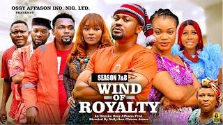 WIND OF ROYALTY (SEASON 7&8) - 2025 LATEST NIGERIAN NOLLYWOOD MOVIE