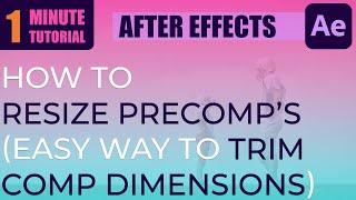 How To Resize After Effects Precomps To Fit The Content