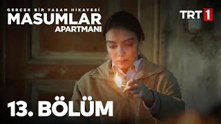 Masumlar Apartmanı 13. Bölüm