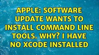 Apple: Software update wants to install Command Line Tools. Why? I have no Xcode installed